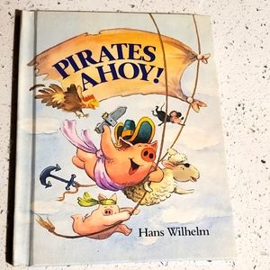 Children's book Pirates Ahoy! By Hans Wilhelm